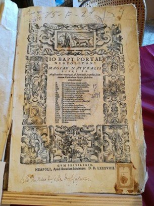 Figure 2 Magiae naturalis sive de miraculis rerum naturalium" di Giovanni Battista Della Porta, 1584 (Napoli, Orazio Salviani, 1589), conservato presso la Biblioteca del Liceo Classico Agostino Nifo di Sessa Aurunca